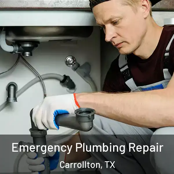  Emergency Plumbing Repair Carrollton, TX