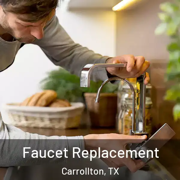  Faucet Replacement Carrollton, TX
