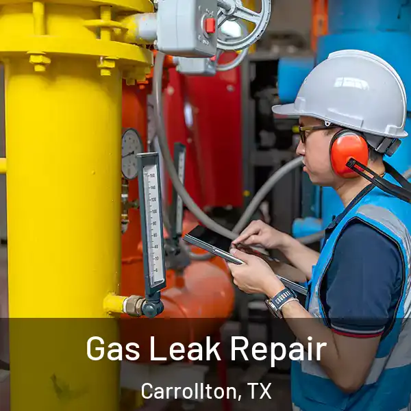  Gas Leak Repair Carrollton, TX