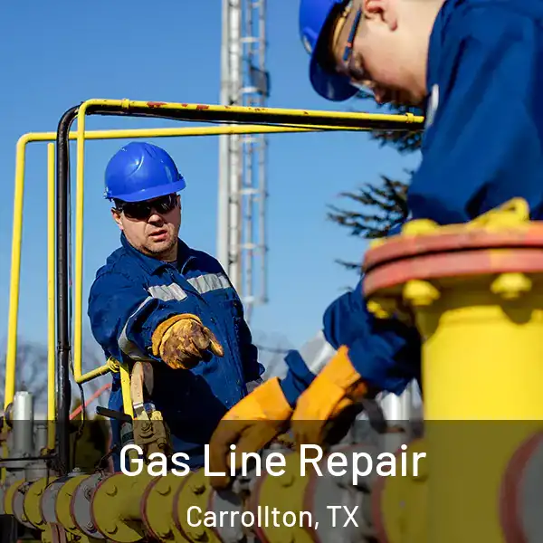  Gas Line Repair Carrollton, TX