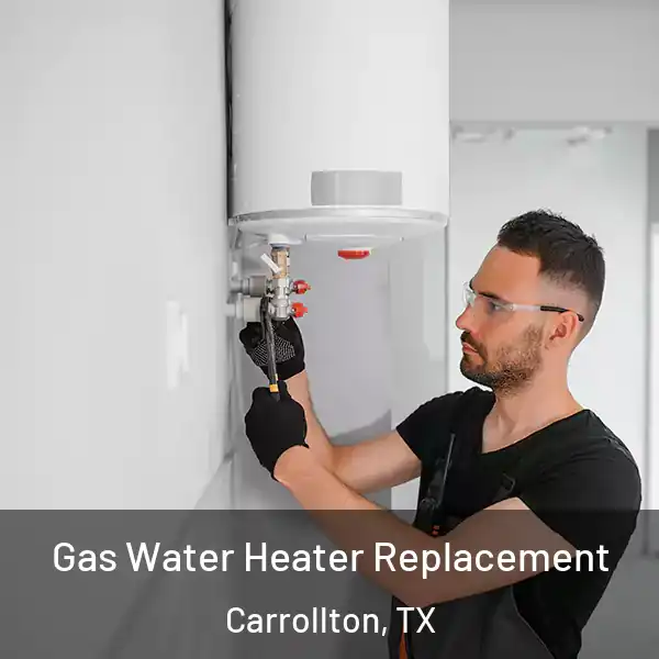  Gas Water Heater Replacement Carrollton, TX
