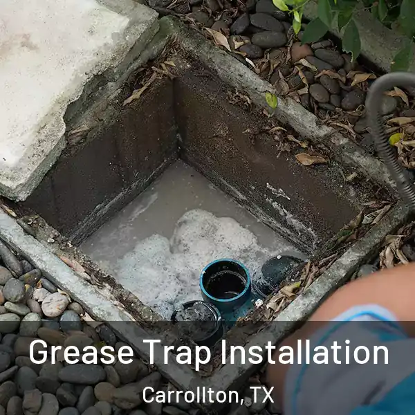  Grease Trap Installation Carrollton, TX