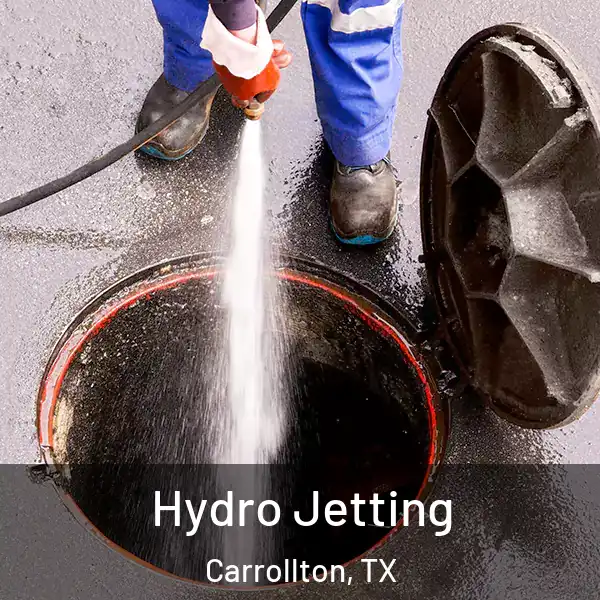  Hydro Jetting Carrollton, TX