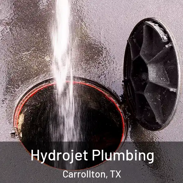  Hydrojet Plumbing Carrollton, TX