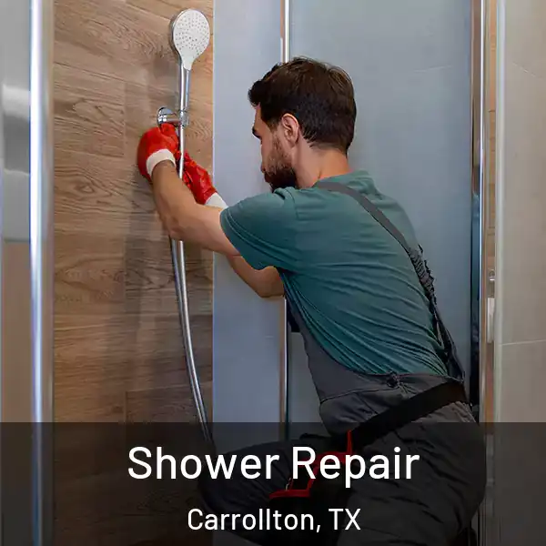  Shower Repair Carrollton, TX