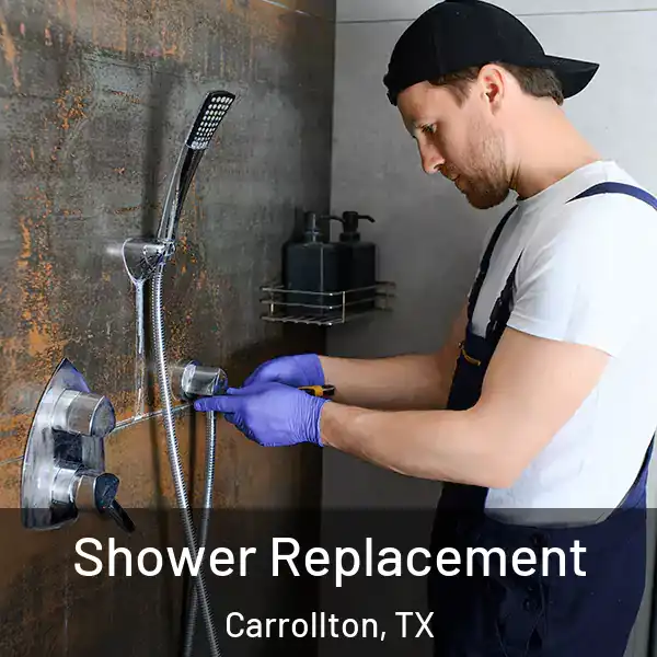  Shower Replacement Carrollton, TX