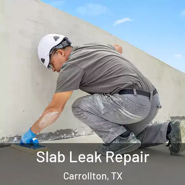  Slab Leak Repair Carrollton, TX