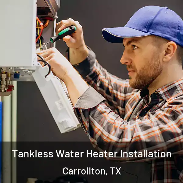  Tankless Water Heater Installation Carrollton, TX