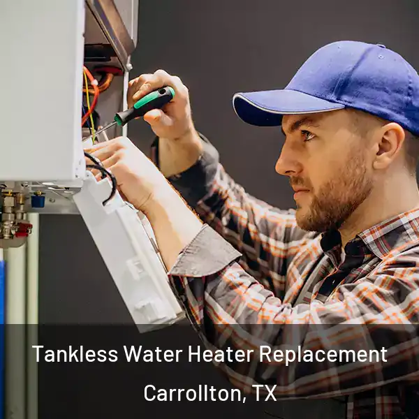  Tankless Water Heater Replacement Carrollton, TX