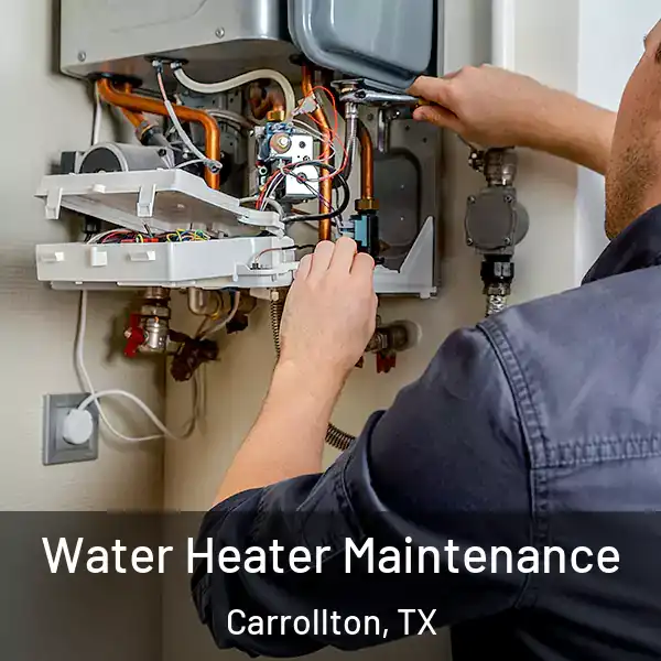  Water Heater Maintenance Carrollton, TX