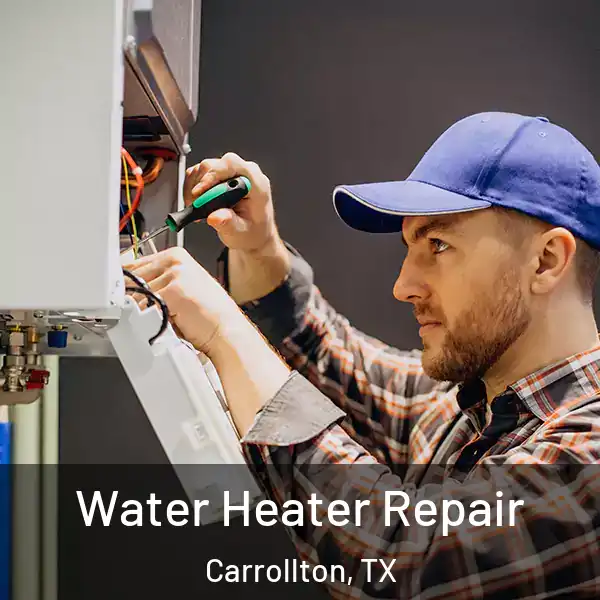  Water Heater Repair Carrollton, TX