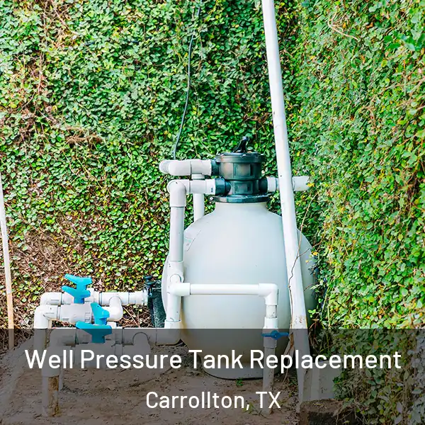  Well Pressure Tank Replacement Carrollton, TX